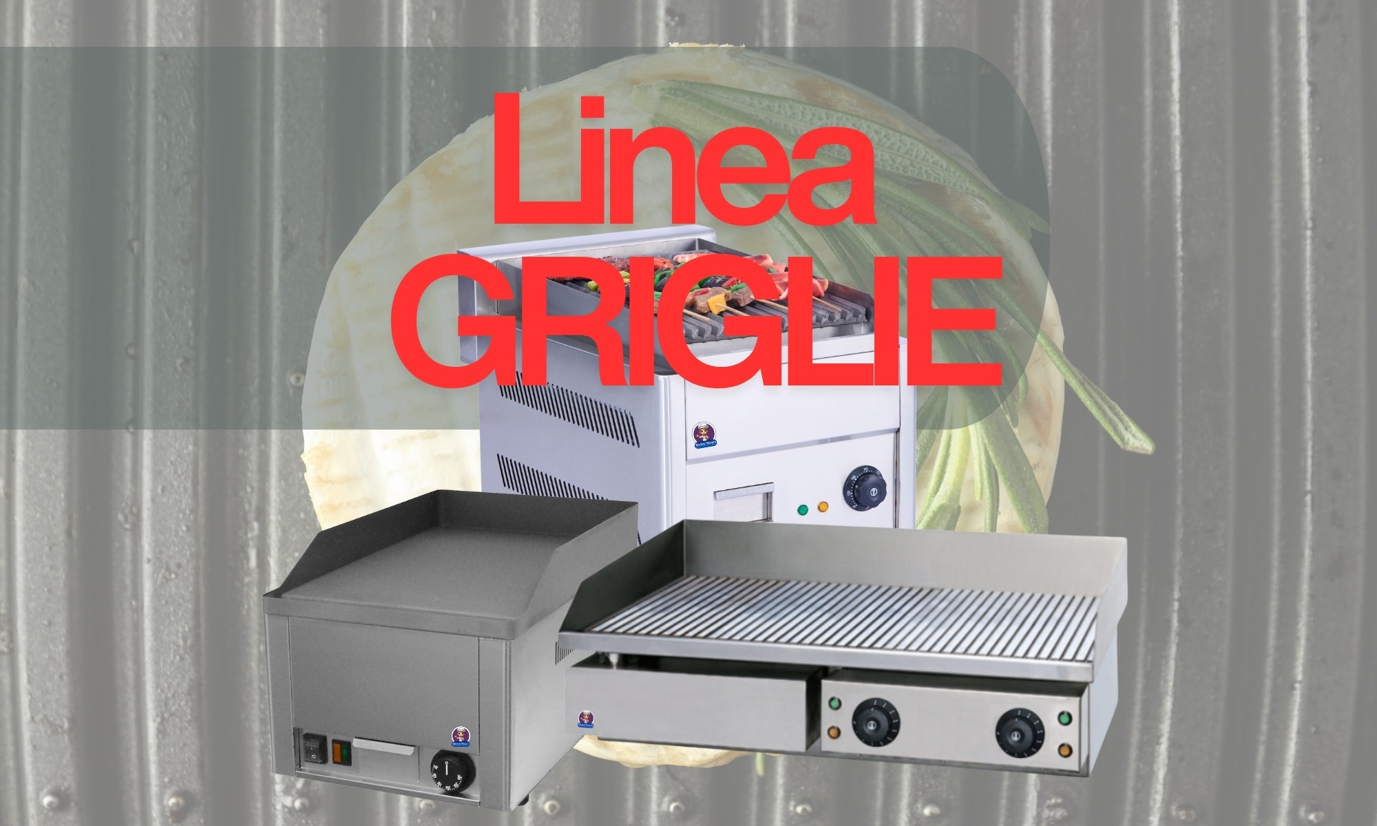 GRIGLIE ELETTRICHE ED A GAS